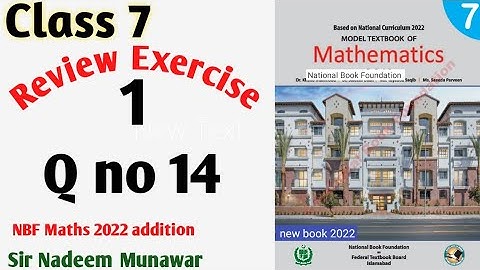 Class 7  Review exercise 1 Q no 14 class 7 review Ex 1 2022 addition NBF Maths Sir Nadeem  Munawar