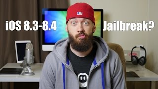 iOS 8.3 - 8.4 Jailbreak?!