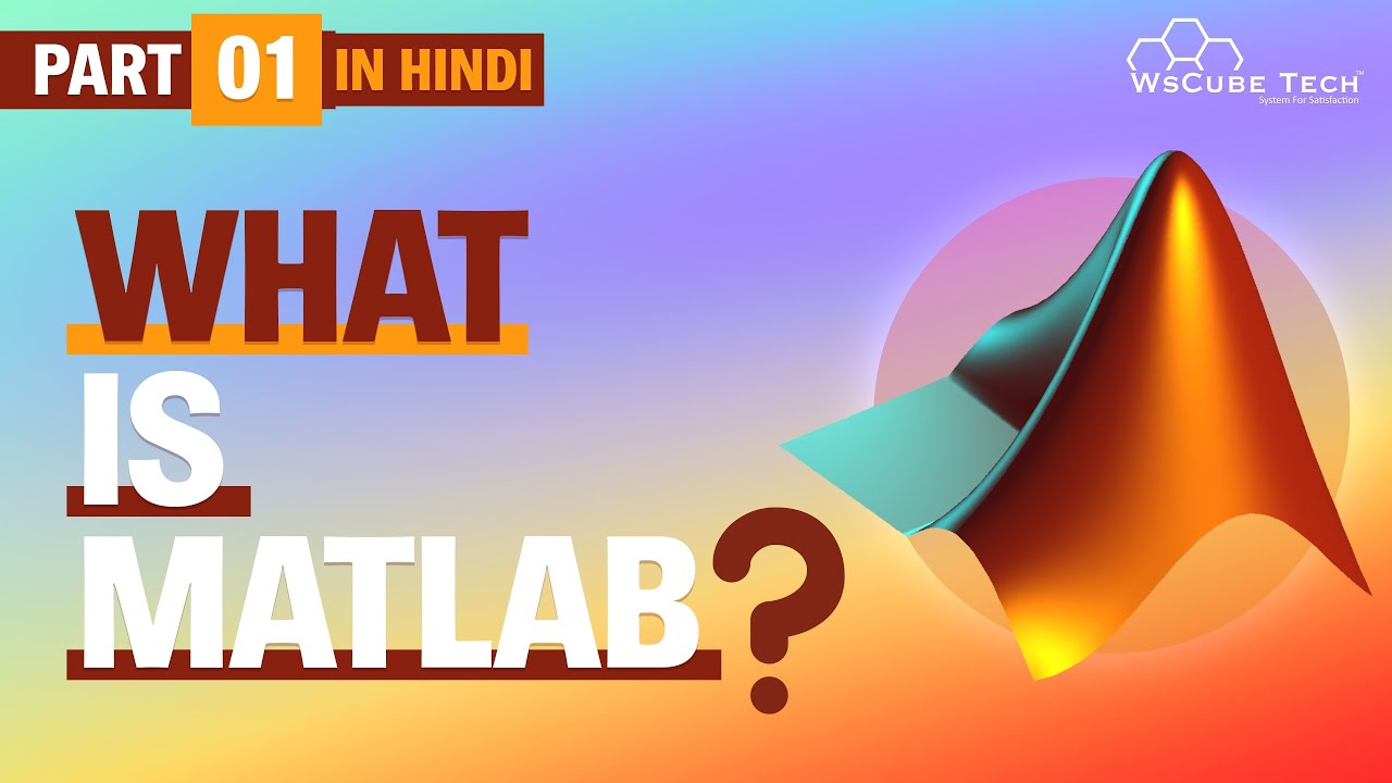 Introduction to MATLAB for Beginners in Hindi (Part-1) | WsCube Tech