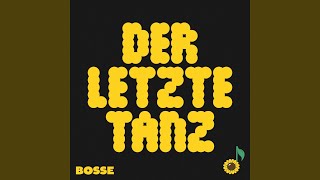 Miniatura de vídeo de "Bosse - Der letzte Tanz"