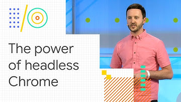 The power of Headless Chrome and browser automation (Google I/O 