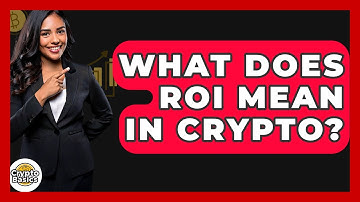 What Does Roi Mean In Crypto? - CryptoBasics360.com