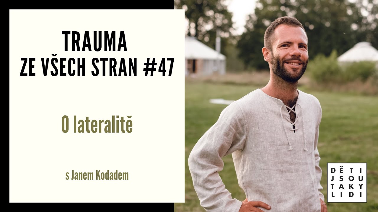 Trauma ze všech stran #47 - O lateralitě s Janem Kodadem
