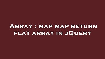 Array : map map return flat array in jQuery