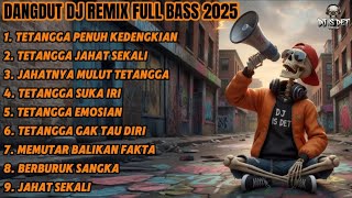 Download Lagu DANGDUT DJ REMIX FULL BASS 2025 – TETANGGA PENUH KEDENGKIAN | DJ IS DET  MP3