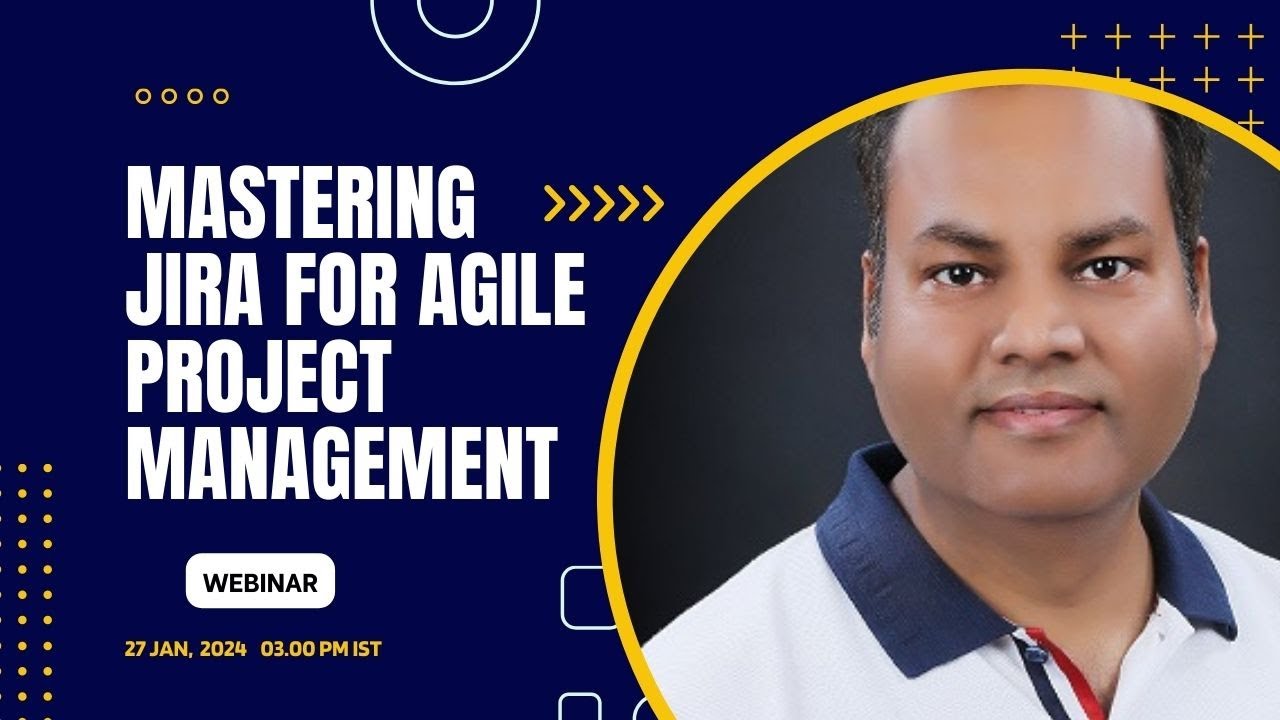 Webinar - Mastering Jira for Agile Project Management - YouTube