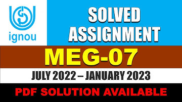 MEG 07 IGNOU SOLVED ASSIGNMENT 2022 2023 | INDIAN ENGLISH LITERATURE | JULY 2022 JAN 2023 | meg-07