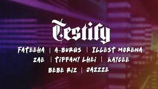 Testify - Kaycee, Illest Morena, Bebe Riz, Zae, A Burgs, Fateeha, Tiffany Lhei, Jazze (Lyric Video)