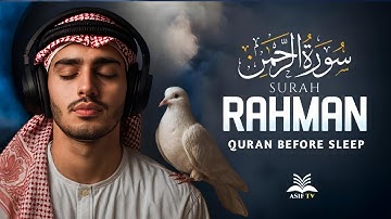 Surah Ar-Rahman سورة الرحمن | Calm Lofi Quran for Deep Relaxation | #QuranSleep #arrahman  