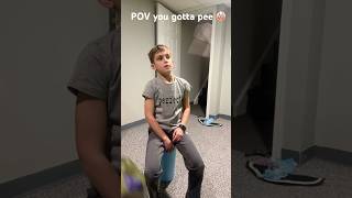 Pov You Really Gotta Pee
