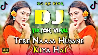 Tere Naam Humne Kiya Hai Dj | Hindi Dj Song 2025 | Hindi Dj Gana 2025 | 90s Hit Dj Song | Dj Gana