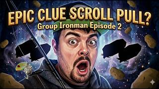 EPIC CLUE SCROLL PULL?! Group Ironman Episode 2