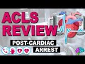 Post Cardiac Arrest - ACLS Review