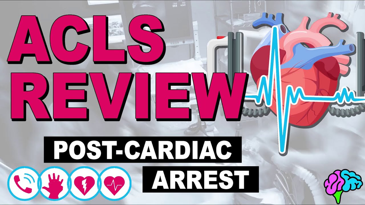 Post Cardiac Arrest - ACLS Review - YouTube