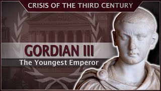 Gordian III - The Youngest Emperor  #29 Roman History Documentary Series by The SPQR Historian 17,767 views 1 year ago 8 minutes, 20 seconds