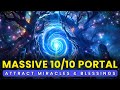 Massive 10/10 Portal on 10/10/2025 (Powerful Manifestation): Attract Divine Miracles &amp; Blessings