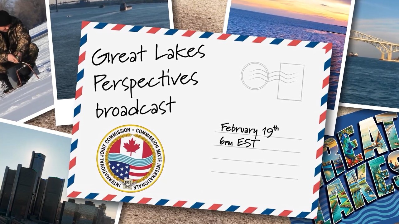 IJC Great Lakes Perspectives Broadcast