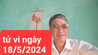 tử vi ngày 18/5/2024 ngày thứ 7 (phong thủy tâm linh )