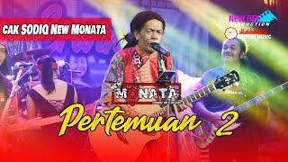 Download lagu NEW MONATA - PERTEMUAN 2 - SODIQ NEEW MONATA