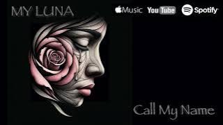 My Luna | CALL MY NAME