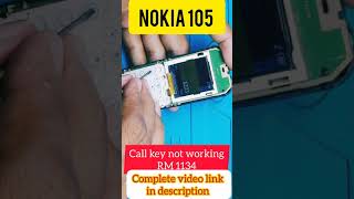 Nokia call button not working solution || Rm 1134 #shorts