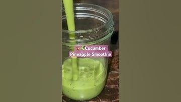 🥒🍍Cucumber Pineapple Smoothie: Refreshing Summer Drink 🥤