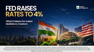 Information Fed Raises Rates to 4%: What It Means for Indian Markets & Investors News