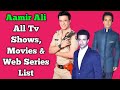 Aamir ali all tv serials list  full filmography  all web series list
