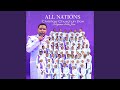 Siyabonga Nkulunkulu by All Nations Christian Church 🎶