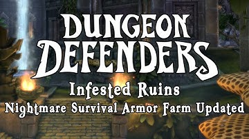 Dungeon Defenders - Infested Ruins Nightmare Survival Armor Farm Updated