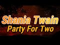 Shania Twain - Party For Two ft. Billy Currington مترجمة
