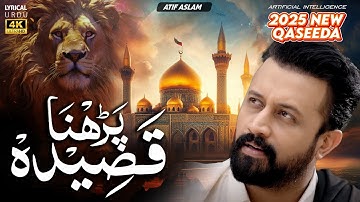 Parhna Qaseeda Haq De Wali Da - Atif Aslam Qasida | Qasida 2025 | official Video
