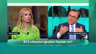 Osman Müftüoğlu | B12 İĞNELERİ FAYDLI MI? ZARARLI MI?