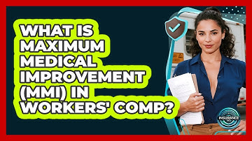 What Is Maximum Medical Improvement (MMI) In Workers