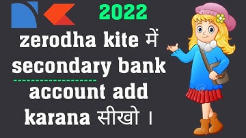 Zerodha Add Bank Account secondary, Secondary Bank account add in zerodha.