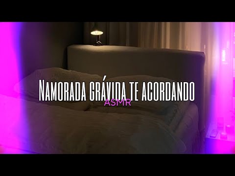 Asmr - Namorada grávida te acordando ❤️ | Flower Asmr