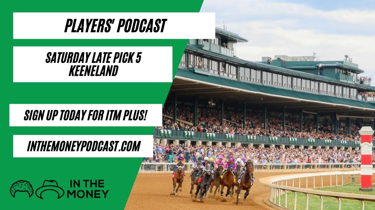 Saturday Late Pick 5 Keeneland for October 15, 2022 YouTube