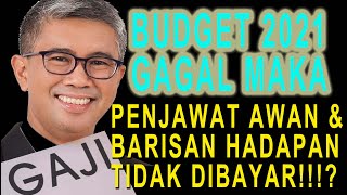 Belanjawan 2021 Gagal Maka Gaji Penjawat Awan U0026 Barisan Hadapan Tidak Dibayar  Main Ugut La Pula