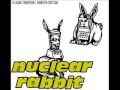 nuclear rabbit - my girls got guts