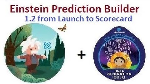 Einstein Prediction Builder 1.2 from Launch to Scorecard