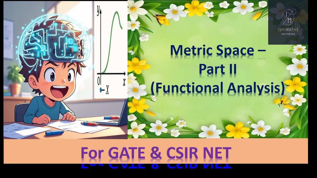 Metric Space Part II (Functional Analysis Lec 2) For GATE & M.Sc - YouTube