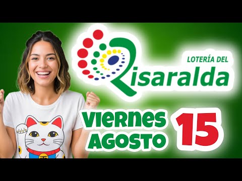 Resultado LOTERIA DEL RISARALDA Viernes 15 de Agosto de 2025