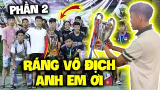 Vlog | Quý11N Liệu Có Vô Địch Giải u17 Có Cúp C1 ( Phần 2 )