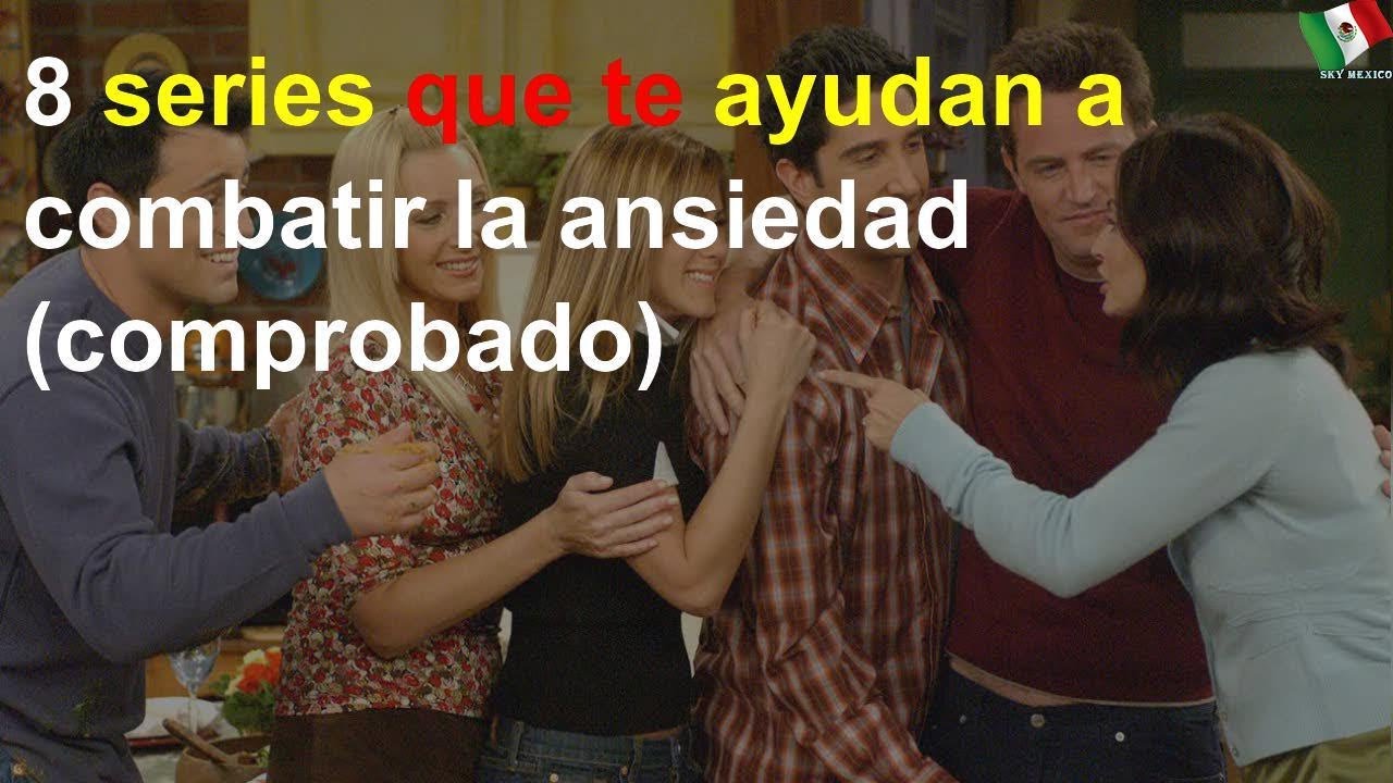 Series que te ayudan a combatir la ansiedad - YouTube