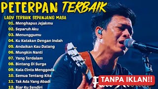 Download Lagu KUMPULAN LAGU PETERPAN TERBAIK | MENGHAPUS JEJAKMU | SEMUA TENTANG KITA MP3 Download Lagu KUMPULAN LAGU PETERPAN TERBAIK | MENGHAPUS JEJAKMU | SEMUA TENTANG KITA MP3