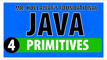 4 - Primitive Data Types in Java - Mr. Hollaway