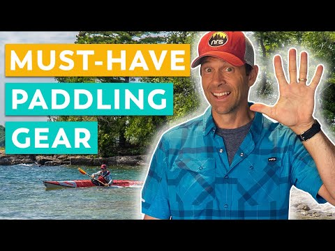 Top 5 Pieces of Paddling Gear | The Essential Kayak and Canoe