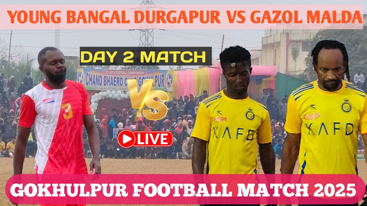 Gokhulpur Big Match: Young Bengal Durgapur vs GAZOL MALDA (Best Goals & Skills