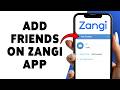 How To Add Friends On Zangi App | Add Contacts On Zangi Messenger 2026