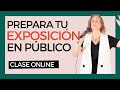 CLASE ONLINE · Prepara tu EXPOSICIÓN EN PÚBLICO